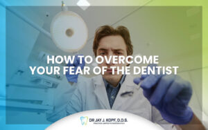 Read more about the article How to overcome your fear of the dentist